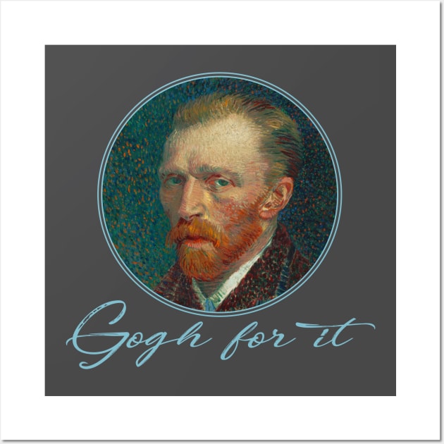 Gogh For It - Van Gogh Wall Art by Barn Shirt USA